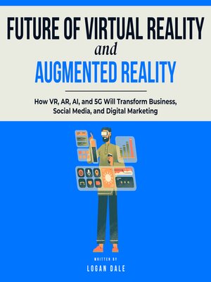 cover image of Future of Virtual Reality and Augmented Reality
